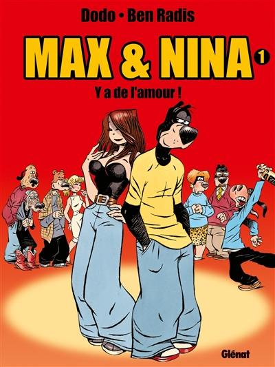 Max & Nina. Vol. 1. Y'a de l'amour !
