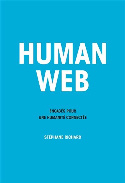 Human web : engagés pour une humanité connectée