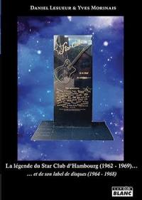 La légende du Star Club d'Hambourg (1962-1969)... : et de son label de disques (1964-1968)