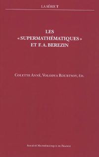 Les supermathématiques et F.A. Berezin