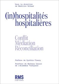 (In)hospitalités hospitalières : conflit, médiation, réconciliation