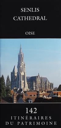 Senlis cathedral : Oise