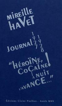 Journal 1927-1928 : héroïne, cocaïne ! la nuit s'avance...