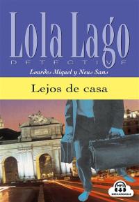 Lola Lago detective. Lejos de casa