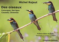 Des oiseaux : Camargue, garrigue, causses, Cévennes