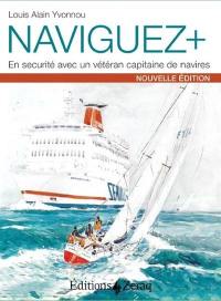 Naviguez + : libres sur la mer, en sécurité avec un vétéran capitaine de navires