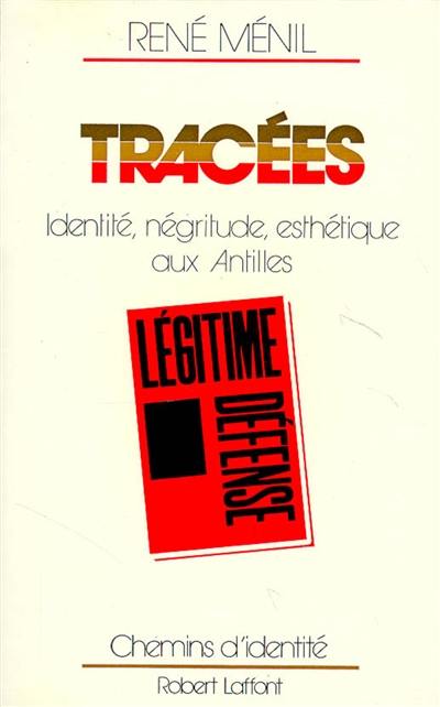 Tracées : identité, négritude, esthétique aux Antilles