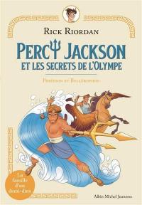 Percy Jackson et les secrets de l'Olympe. Poséidon et Bellérophon