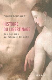 Histoire du libertinage : des goliards au marquis de Sade