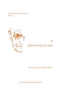 Julien Gracq. Vol. 8. Julien Gracq et le sacré