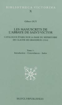 Les manuscrits de l'abbaye de Saint-Victor : catalogue établi sur la base du répertoire de Claude de Grandrue, 1514