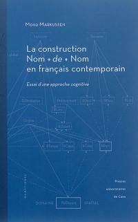 La construction Nom + de + Nom en français contemporain : essai d'une approche cognitive