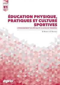 Education physique, pratiques et culture sportives : l'enseignement de spécialité (classe de première)