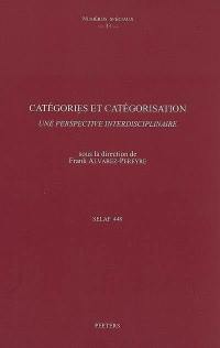 Catégories et catégorisation : une perspective interdisciplinaire
