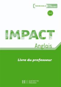 Impact, anglais terminale séries technologiques, B1-B2 : workbook