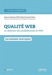 Qualité web : la référence des professionnels du web : 226 bonnes pratiques