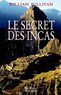 Le secret des Incas : un peuple en guerre contre le temps