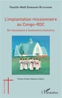L'implantation missionnaire au Congo-RDC : de l'assistance à l'autonomie financière