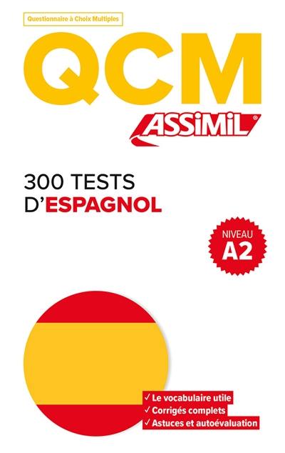300 tests d'espagnol, niveau A2 : QCM, questionnaire à choix multiples