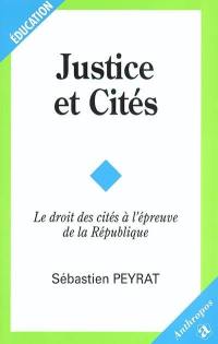Justice et cités : le droit des cités à l'épreuve de la République