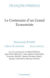 François Perroux : le centenaire d'un grand économiste