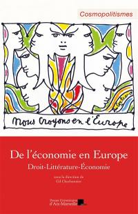 De l'économie en Europe : droit, littérature, économie