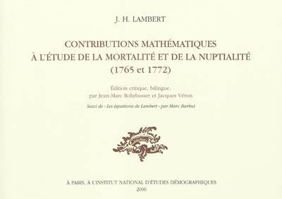 Contributions mathématiques à l'étude de la mortalité et de la nuptialité, 1765 et 1772