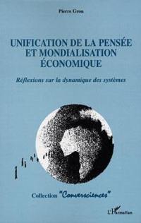 Unification de la pensée et mondialisation économique : réflexions sur la dynamique des systèmes