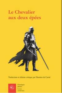 Le chevalier aux deux épées : roman arthurien anonyme du XIIIe siècle
