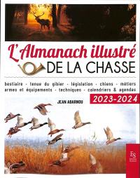L'almanach illustré de la chasse : 2023-2024