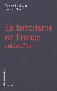 Le terrorisme en France aujourd'hui