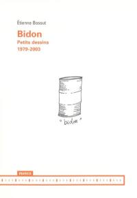 Bidon : petits dessins, 1979-2003
