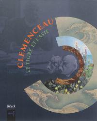 Clemenceau, le Tigre et l'Asie : exposition, Paris, Musée Guimet, du 12/3/2014