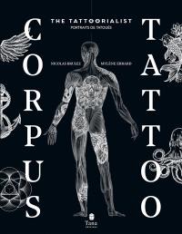 Corpus tattoo : the tattoorialist