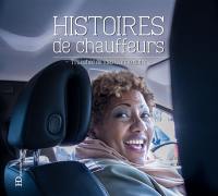 Histoires de chauffeurs : tranches de vies & anecdotes