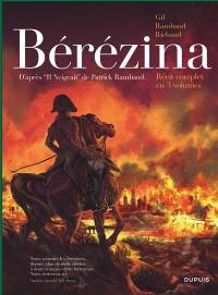 Bérézina : récit complet en 3 volumes