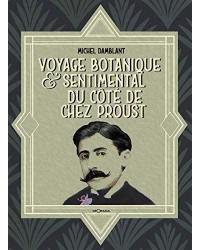 Voyage botanique & sentimental du côté de chez Proust