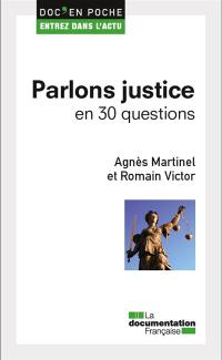 Parlons justice : en 30 questions