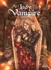 My lady vampire. Vol. 3. Sonnez l'hallali