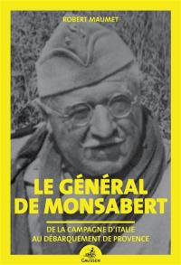 Le général de Monsabert : de la campagne d'Italie au débarquement de Provence