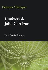 L'univers de Julio Cortazar