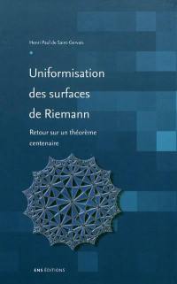 Uniformisation des surfaces de Riemann : retour sur un théorème centenaire