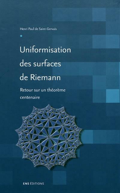 Uniformisation des surfaces de Riemann : retour sur un théorème centenaire