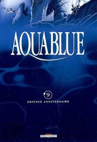 Aquablue : édition anniversaire. Vol. 09. Le totem des Cynos