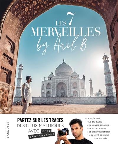 Les 7 merveilles by Anil B.
