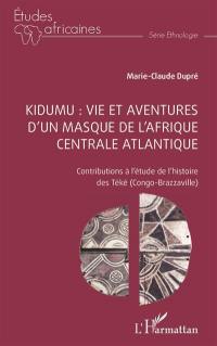 Kidumu : vie et aventures d'un masque de l'Afrique centrale atlantique : contributions à l'étude de l'histoire des Téké (Congo-Brazzaville)