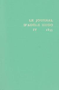 Le journal d'Adèle Hugo. Vol. 4. 1855