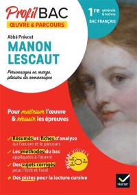 Abbé Prévost, Manon Lescaut : personnages en marge, plaisirs du romanesque : 1re générale & techno, bac français