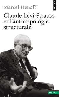 Claude Lévi-Strauss et l'anthropologie structurale