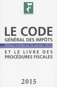 Le code général des impôts : et le livre des procédures fiscales
